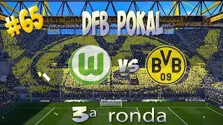 #65#BORUSSIA DORTMUND#DFB POKAL#     VFL WOLSBURGO#    FM18 ESPA&Ntilde;OL