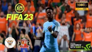 FIFA 23 GAMEPLAY LEGENDARY SUNDERLAND CAREER MODE - EP. 6 vs BLACKPOOL (PC Max Settings)[GTX1080TI]