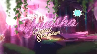(Top 500) Yuusha By Me and More // Final Preview // Geometry Dash