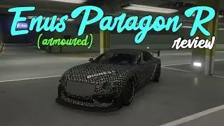 GTA Online - Enus Paragon R (Armoured) REVIEW