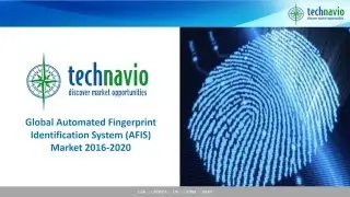 Global Automated Fingerprint Identification System (AFIS) Market 2016-2020