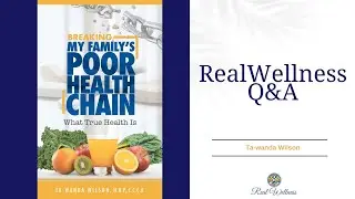 RealWellness Q&A | Family Health Journey | True Health