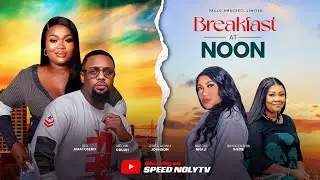 BREAKFAST AT NOON - Melvin Oduah, Ani Amatosero, Chita Agwu, | Latest Nollywood Movie 2025