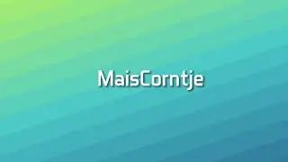 Filmpje MaisCorntje 2.0