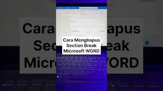 🔥Cara Menghilangkan (Menghapus) Section Break di Microsoft WORD #tutorial