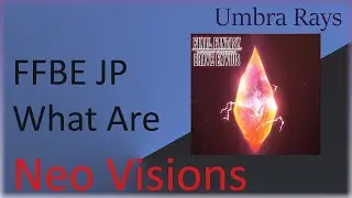 What are FFBE JP Neo Visions