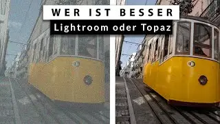 LIGHTROOM oder TOPAZ: Wer entrauscht besser