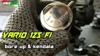 vario 125 fi KENDALA bore up