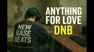 New Base Beats &ndash; Anything for Love DNB
