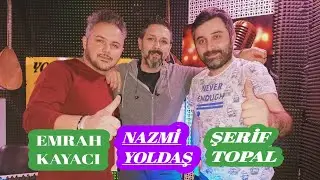 Şerif Topal & Nazmi Yoldaş & Emrah Kayacı Ramazan Özel 2