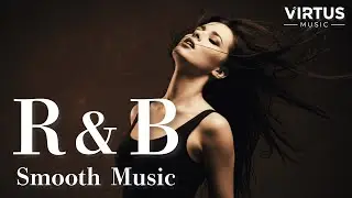 R&B | Smooth Music 