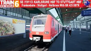 SE (19113) KARLSRUHE HBF TO STUTTGART HBF | Frankenbahn - Train Sim World 6 (PC) @TrainSimWorld
