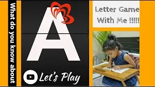 Fun Game with Letter A ft. Kinjal | What do you know about our Alphabets | History of Alphabet A