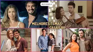 Os melhores temas dos casais nas novelas!!