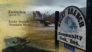 Rocky Branch Mountain Music - Footnotes / EP06