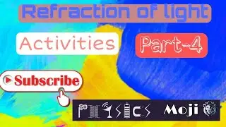 Refraction of Light - Activities  Part 4 || Total Internal Reflection ||