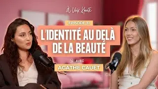Miss France, Miss World: Building your identity beyond the Miss label with Agathe Cauet