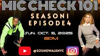 Mic Check 101: Season 1: Episode 4
