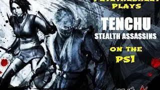 RETROGaming: petethesheet plays Tenchu Stealth Assassins PS1