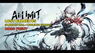 AI Limit - Lost Blader #5 (Twilight Hill &ndash; Withered Forest)