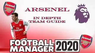FM20 - Arsenal Team Guide - Football Manager 2020