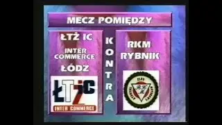 ŁTŻ  IC  Inter Commerce Łódź  - RKM  Rybnik  Sezon 2000