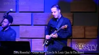 James Ross @ (Guitarist) David Rosenthal - 