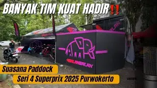 Banyak Tim Kuat Hadir‼️Suasana Paddock Seri 4 Superprix 2025 Purwokerto 