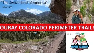 Watch the RV Shop and Chef team hike the amazing Ouray, Colorado Perimeter trail!