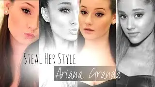 Steal Her Style | Ariana Grande Inspired Makeup, Hair, & Outfit ♡