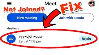 How To Join Google Meet Without Rejoin Option