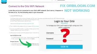 Orbilogin.net not working error | Fix orblogin.net not working error | Router Experts