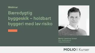 Webinar: B&aelig;redygtig byggeskik - Holdbart byggeri med lav risiko