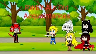 RWBY AU: Old Acquaintances #rwby #gachaclub #gachaskit #jaunearc 
