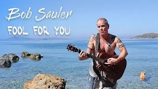 Fool for You - Bob Sauler