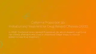 California Proposition 36: Probation and Treatment for Drug Related Offenses (2000)