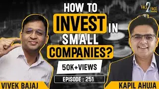 Learn How to Invest in Small-Cap & SME Companies with Stock Examples! #Face2Face with Kapil Ahuja