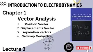 Vector Analysis||Position Vector||Displacements Vector||Separation Vectors||lecture in Urdu|Hindi