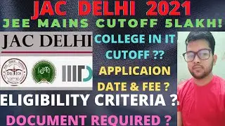 JAC Delhi Counselling 2021 | Application Date | Documents Required | Eligibility Criteria | JEE 2021