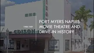 Fort Myers-Naples movie theatres and drive-in history 1904-1959