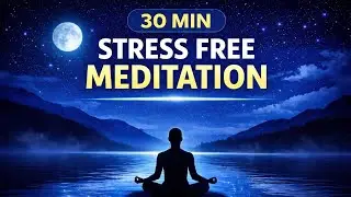 30 minutes. Meditation music ✨ relaxing your body 😌