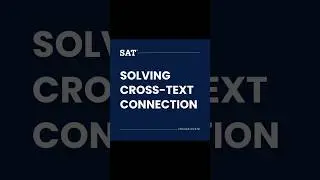 SAT Cross-Text Connections #sat #testprep #practice #college #highschool #1600 #fyp