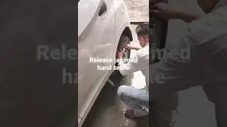 Release jammed Hand brake, #rainyseason #handbrake #car
