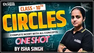 Class 10th Maths | Circle Chapter in ONE SHOT | CBSE / ICSE / State Board | By Isha Ma&rsquo;am