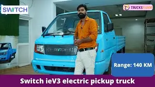 Switch Mobility IeV3 | EV Pickup Truck | Specs, Range, Charging time