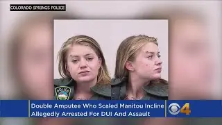Double Amputee Who Scaled Manitou Incline Arrested For DUI And Assault