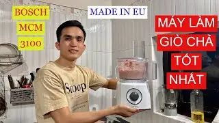 Máy làm giò chả TỐT NHẤT ĐỨC - Bosch mcm 3100