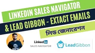 Linkedin sales navigator bangla tutorial | Lead Gibbon Extract emails from linkedin