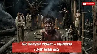 The Wicked Prince & Princess I Saw Them Kill