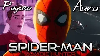 Spider-Man Zombie Hunter:De Payaso A....&iquest;Farmeador De Aura?